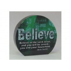 ROUND CRYSTAL BLOCK BELIEVE, ACTS 16:31